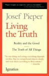 Living the Truth - Josef Pieper, Stella Lange, Lothar Krauth