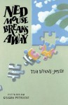 Ned Mouse Breaks Away - Tim Wynne-Jones, Dusan Petricic