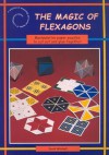 The Magic of Flexagons: Manipulative Paper Puzzles to Cut Out and Make - David Mitchell