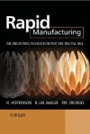 Rapid Manufacturing: An Industrial Revolution for the Digital Age - Neil Hopkinson