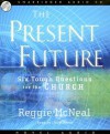 The Present Future: Six Tough Questions for the Church - Reggie McNeal, Lloyd James