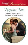 Once Touched, Never Forgotten - Natasha Tate