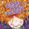 Clara's Crazy Curls - Helen Poole