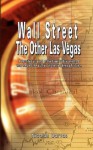 Wall Street: The Other Las Vegas by Nicolas Darvas (the author of How I Made $2,000,000 In The Stock Market) - Nicolas Darvas