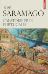 Călătorie prin Portugalia - José Saramago