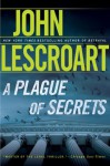 A Plague Of Secrets: A Novel - John Lescroart