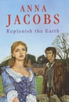 Replenish the Earth - Anna Jacobs