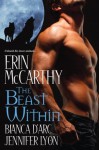 The Beast Within - Erin McCarthy, Bianca D'Arc, Jennifer Lyon