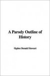 A Parody Outline of History - Donald Ogden Stewart