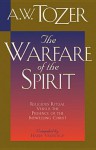 Warfare of the Spirit - A.W. Tozer