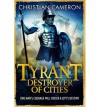 Tyrant: Destroyer Of Cities (Tyrant #5) - Christian Cameron