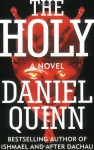 The Holy - Daniel Quinn