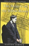 The Mystery of the Yellow Room - Gaston Leroux