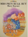 Mrs. Pig's Bulk Buy - Mary Rayner