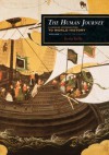 The Human Journey: A Concise Introduction to World History: Volume 2, 1450 to the Present - Kevin Reilly