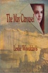 The May Carousel - Leslie Wooddavis