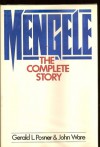 Mengele: The Complete Story - Gerald Posner, John Ware