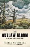 The Outlaw Album - Daniel Woodrell