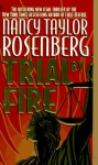 Trial by Fire - Nancy Taylor Rosenberg