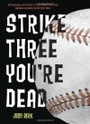 Strike Three, You're Dead - Josh Berk