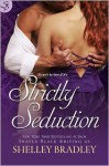 Strictly Seduction - Shelley Bradley