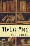 The Last Word - Paul Combs