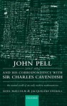 John Pell (1611-85) & His Correspondence with Sir Charles Cavendish - John Pell, Jacqueline Stedall, Noel Malcolm