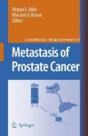 Metastasis of Prostate Cancer - Richard J. Ablin, Malcolm D. Mason