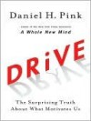 Drive: The Surprising Truth About What Motivates Us - Daniel H. Pink