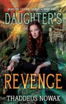 Daughter's Revenge - Thaddeus Nowak