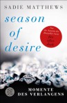 Season of Desire - Band 1: Momente des Verlangens - Sadie Matthews