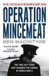 Operation Mincemeat: The True Spy Story That Changed the Course of World War II - Ben Macintyre