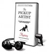 The Pickup Artist: The New and Improved Art of Seduction - Erik Von Markovik, Neil Strauss, Alan Sklar