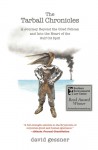 The Tarball Chronicles: A Journey Beyond the Oiled Pelican and Into the Heart of the Gulf Oil Spill - David Gessner