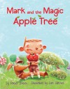 Mark and the Magic Apple Tree - Roser Bosch, T.J. Leary, Sara Sánchez