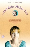 . . . and Baby Makes Two: A Novel - Judy Sheehan