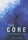 The Core: The Heart of Everyday Mysticism - Rick Davis