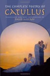 The Complete Poetry of Catullus - David Mulroy