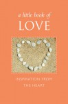 A Little Book of Love: Inspiration from the Heart - June Eding