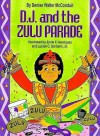 D. J. and the Zulu Parade - Denise Walter McConduit