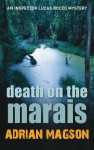 Death on the Marais: 1 (Inspector Lucas Rocco) - Adrian Magson