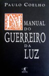 Manual do Guerreiro da Luz - Paulo Coelho