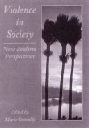 Violence In Society: New Zealand Perspectives - Marie Connolly