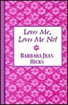 Loves Me, Loves Me Not - Barbara Jean Hicks