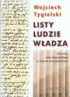 Listy ludzie władza - Wojciech Tygielski