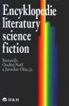 Encyklopedie literatury science fiction - Ondřej Neff, Jaroslav Olša jr.