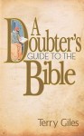 A Doubter's Guide to the Bible - Terry Giles