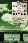 The Ballad of Little River: A Tale of Race and Restless Youth in the Rural South - Paul Hemphill