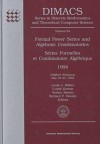 Formal Power Series And Algebraic Combinatorics, 1994: Dimacs Workshop, May 23 27, 1994 =Séries Formelles Et Combinatoire Algébrique, 1994 - Louis J. Billera