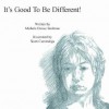 It's Good to Be Different! - Michele Stedman, Scott Cummings